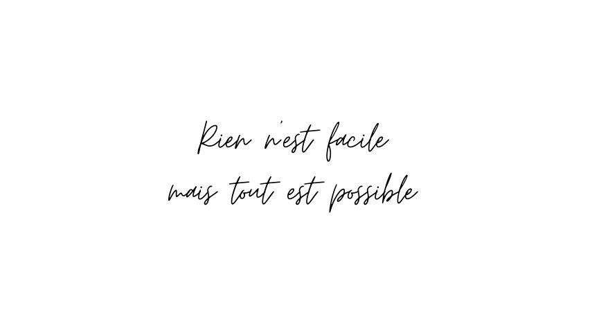 Nothing is easy but everything is possible x5