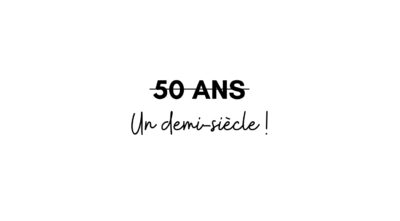 50 ans un demi siècle ! x5