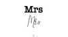 Mrs & Mrs